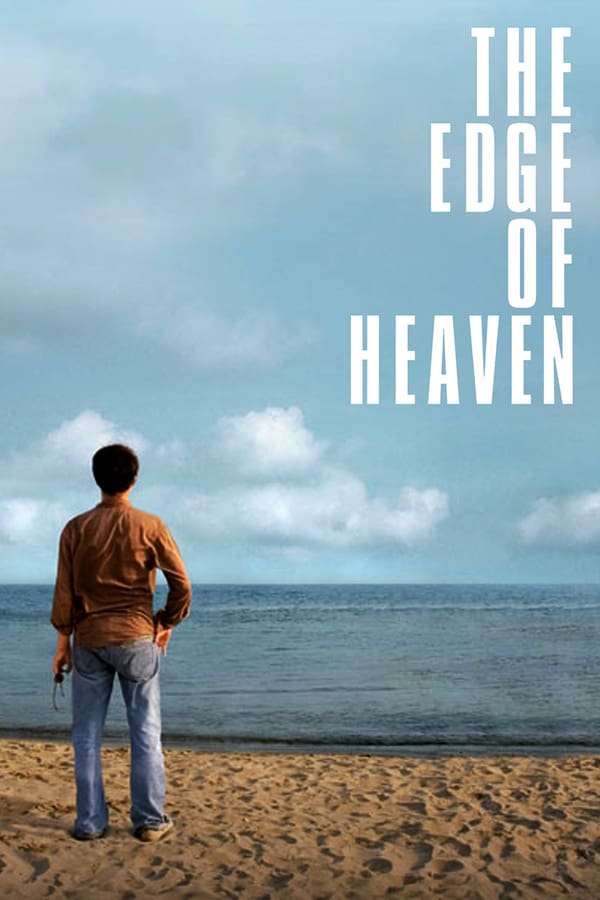 The Edge of Heaven (2007) tainies Online | anime movies series The Edge of Heaven (2007) ταινιες online seires xrysoi greek subs