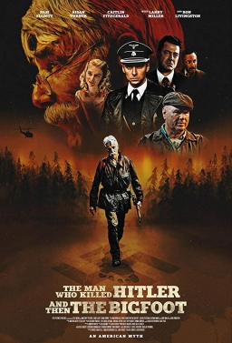 THE MAN WHO KILLED HITLER AND THEN THE BIGFOOT (2018) tainies Online | anime movies series THE MAN WHO KILLED HITLER AND THEN THE BIGFOOT (2018) ταινιες online seires xrysoi greek subs
